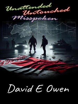 cover image of Unattended Untouched Misspoken